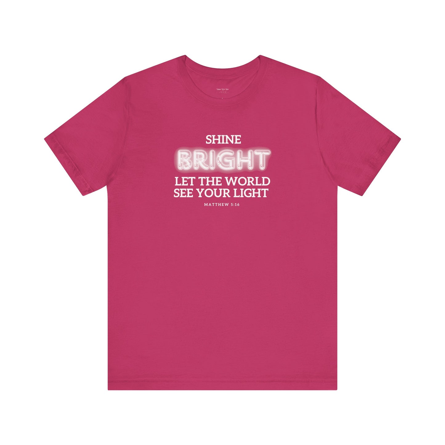 Shine Bright | Inspirational Message Unisex Tee