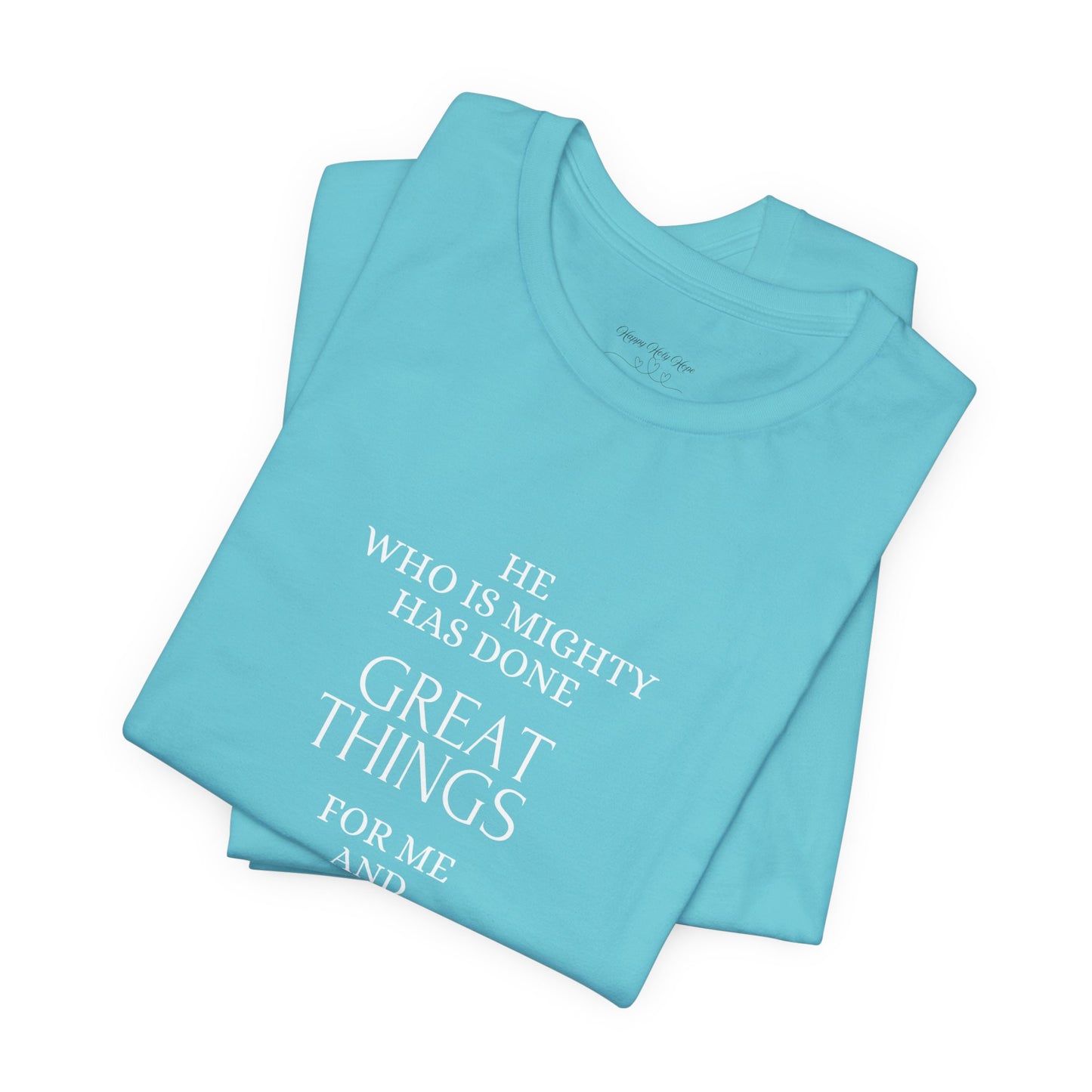 He Who Is Mighty | Inspirational Short Sleeve Tee for Men and Women
