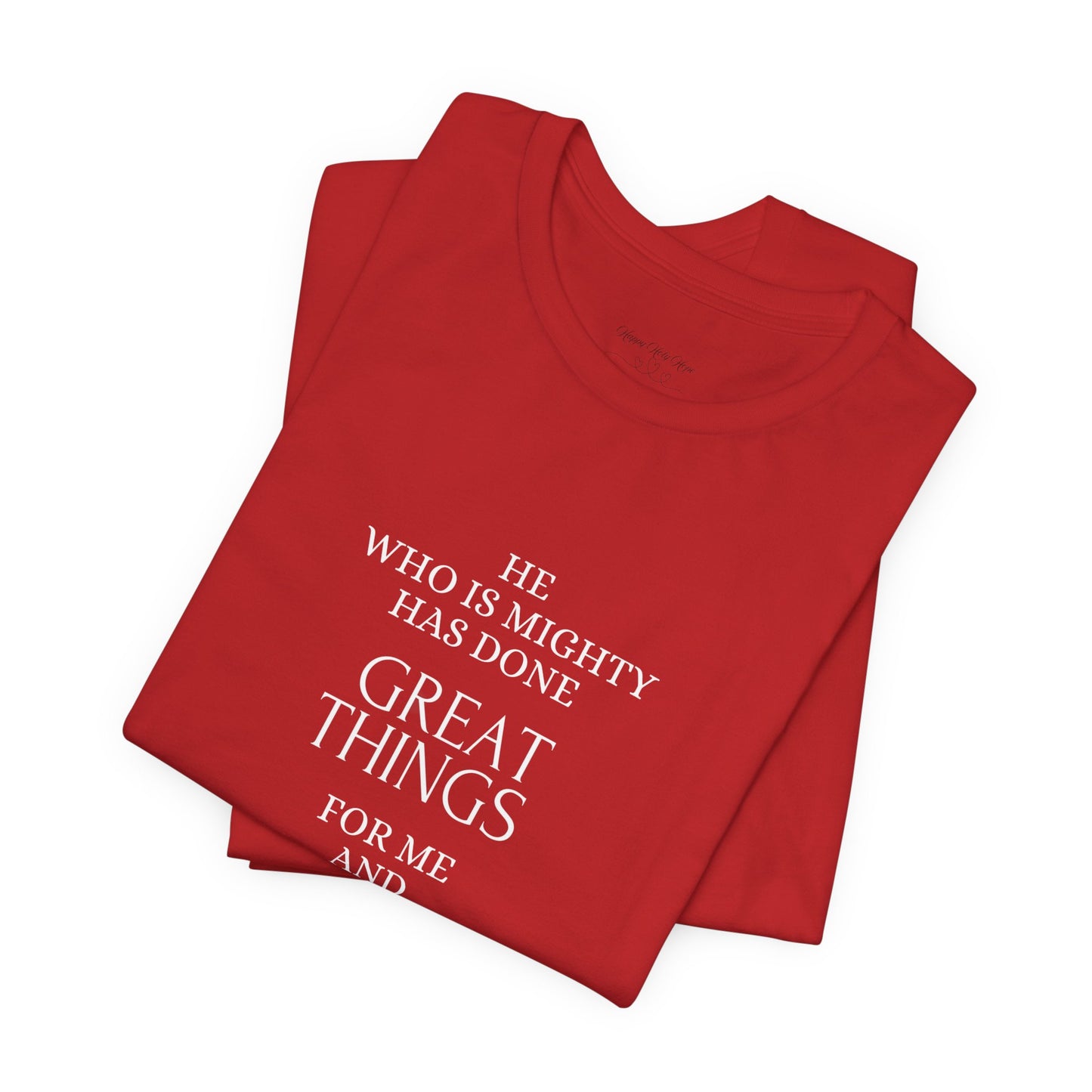 He Who Is Mighty | Inspirational Short Sleeve Tee for Men and Women