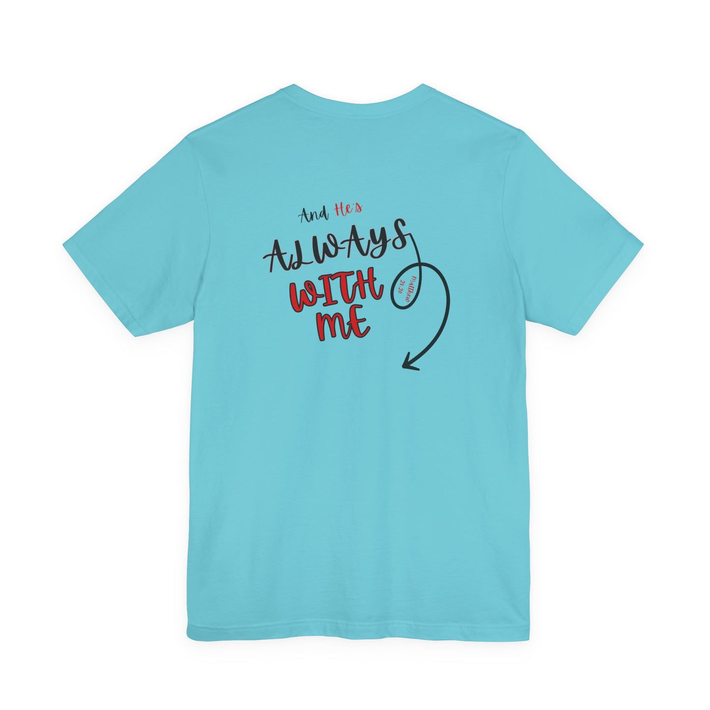 I’m With Him | Uplifting Comfort Tee