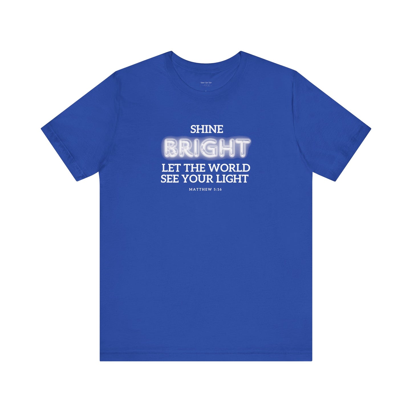 Shine Bright | Inspirational Message Unisex Tee