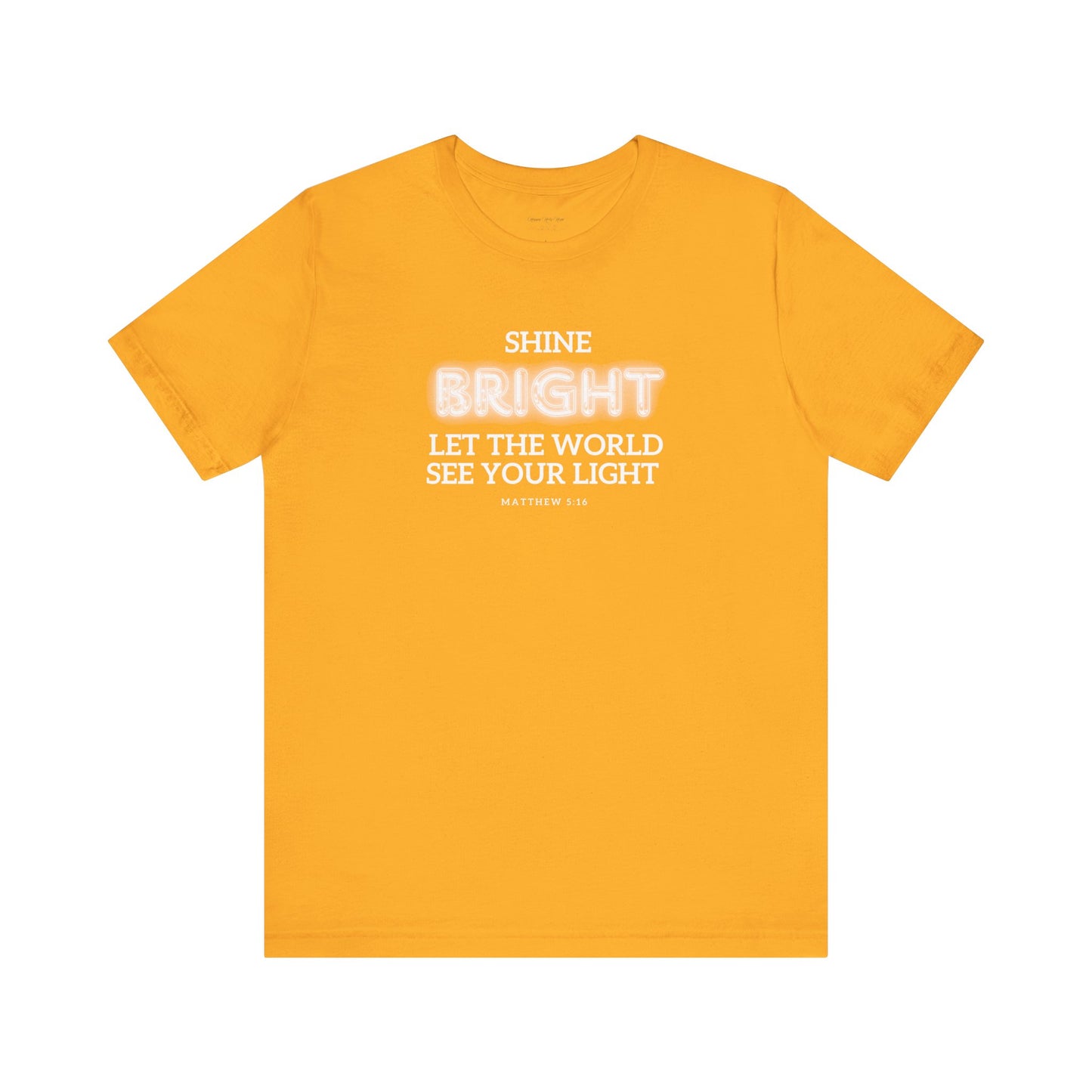 Shine Bright | Inspirational Message Unisex Tee