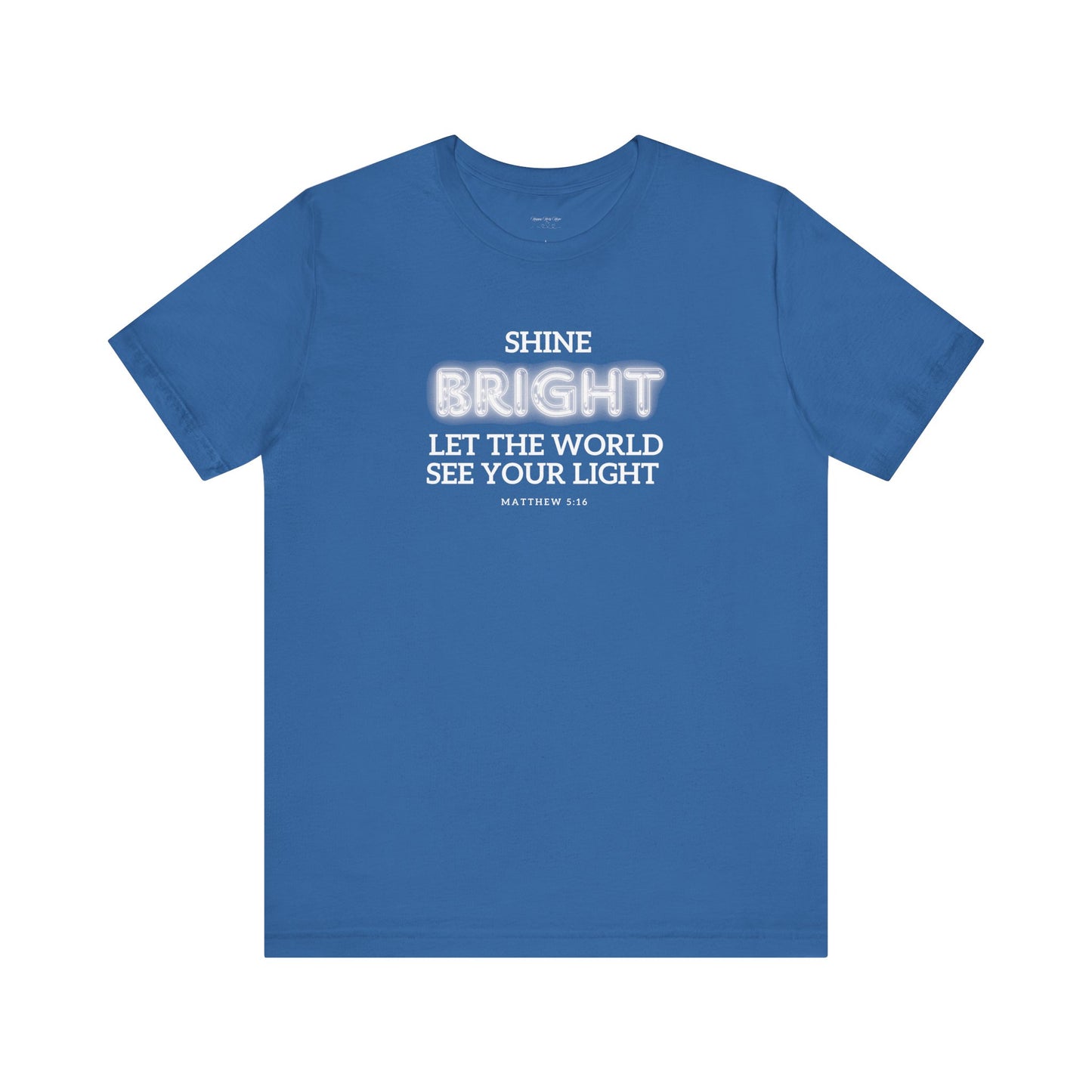 Shine Bright | Inspirational Message Unisex Tee
