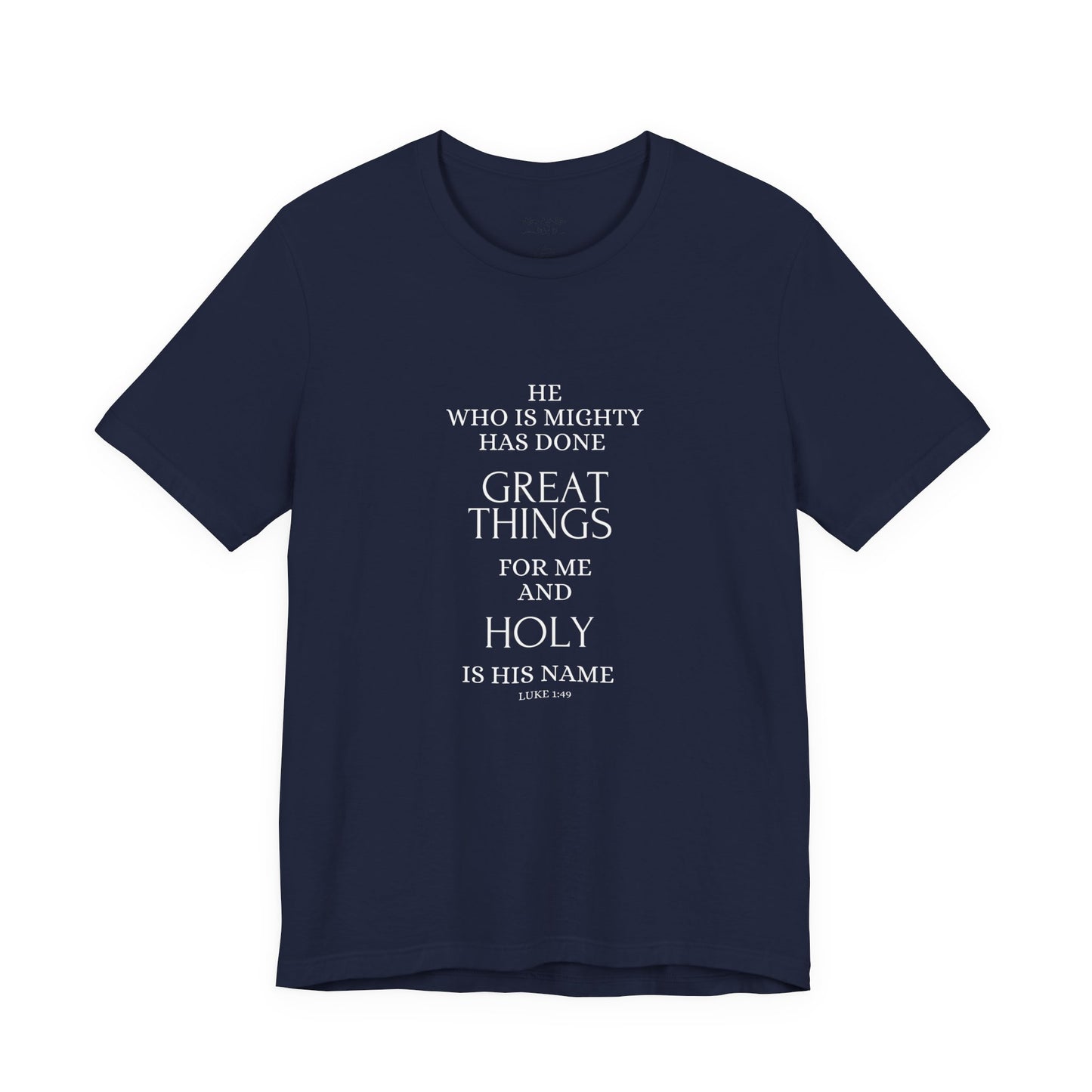 He Who Is Mighty | Inspirational Short Sleeve Tee for Men and Women