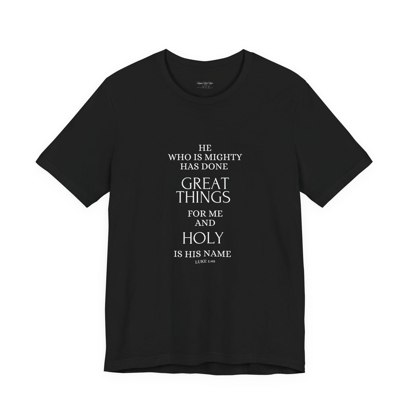 He Who Is Mighty | Inspirational Short Sleeve Tee for Men and Women