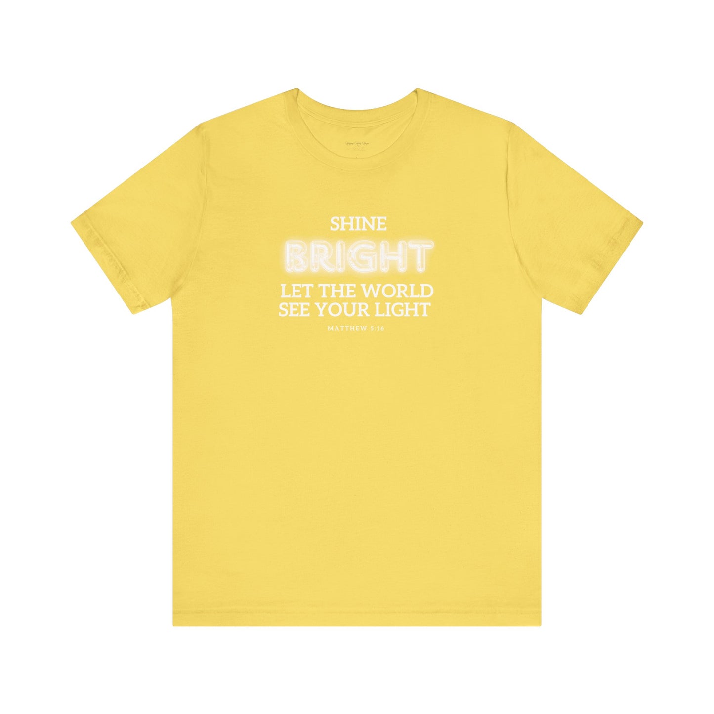 Shine Bright | Inspirational Message Unisex Tee