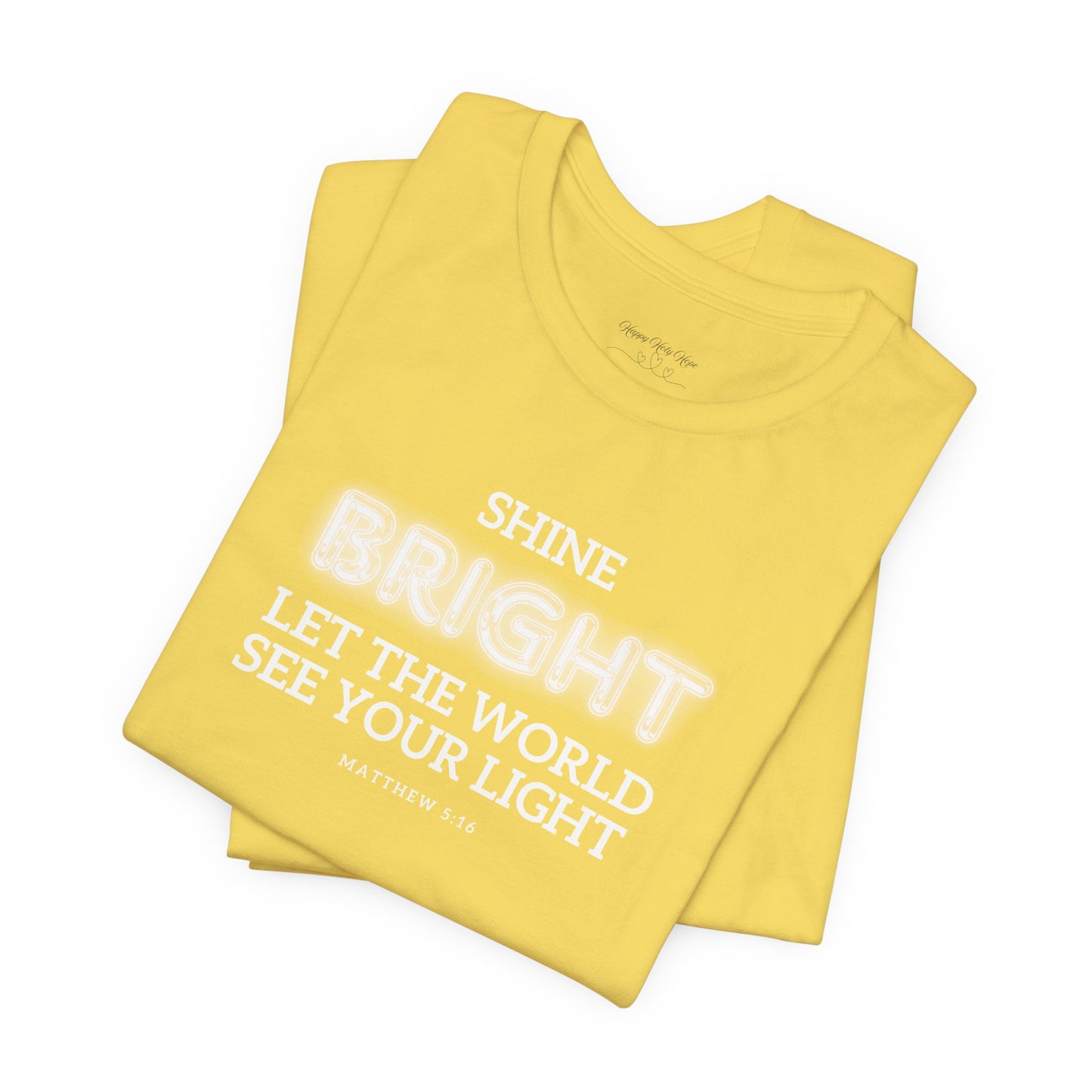 Shine Bright | Inspirational Message Unisex Tee
