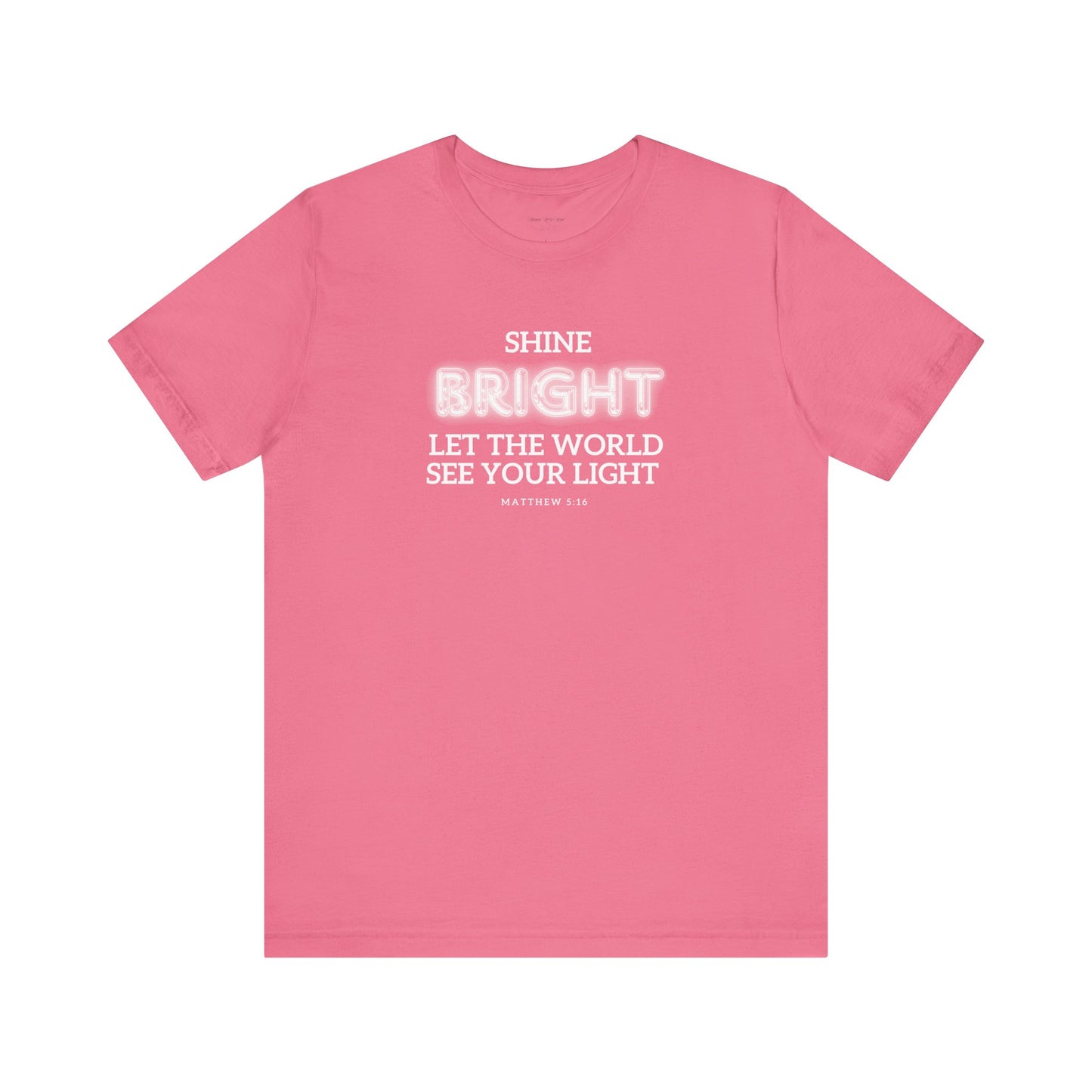 Shine Bright | Inspirational Message Unisex Tee