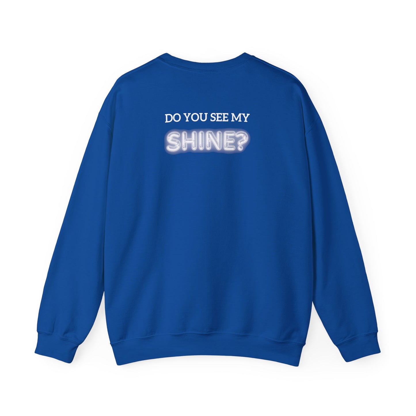 Shine Bright | Inspirational Message Unisex Sweatshirt