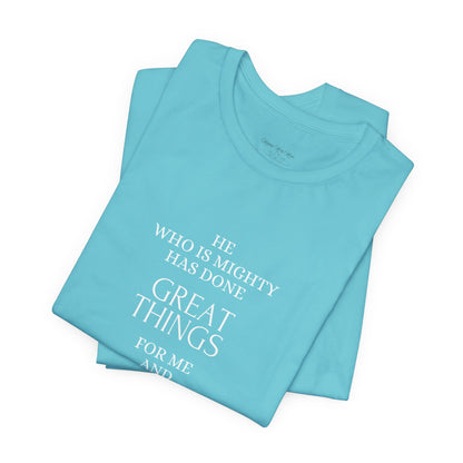 He Who Is Mighty | Inspirational Short Sleeve Tee for Men and Women
