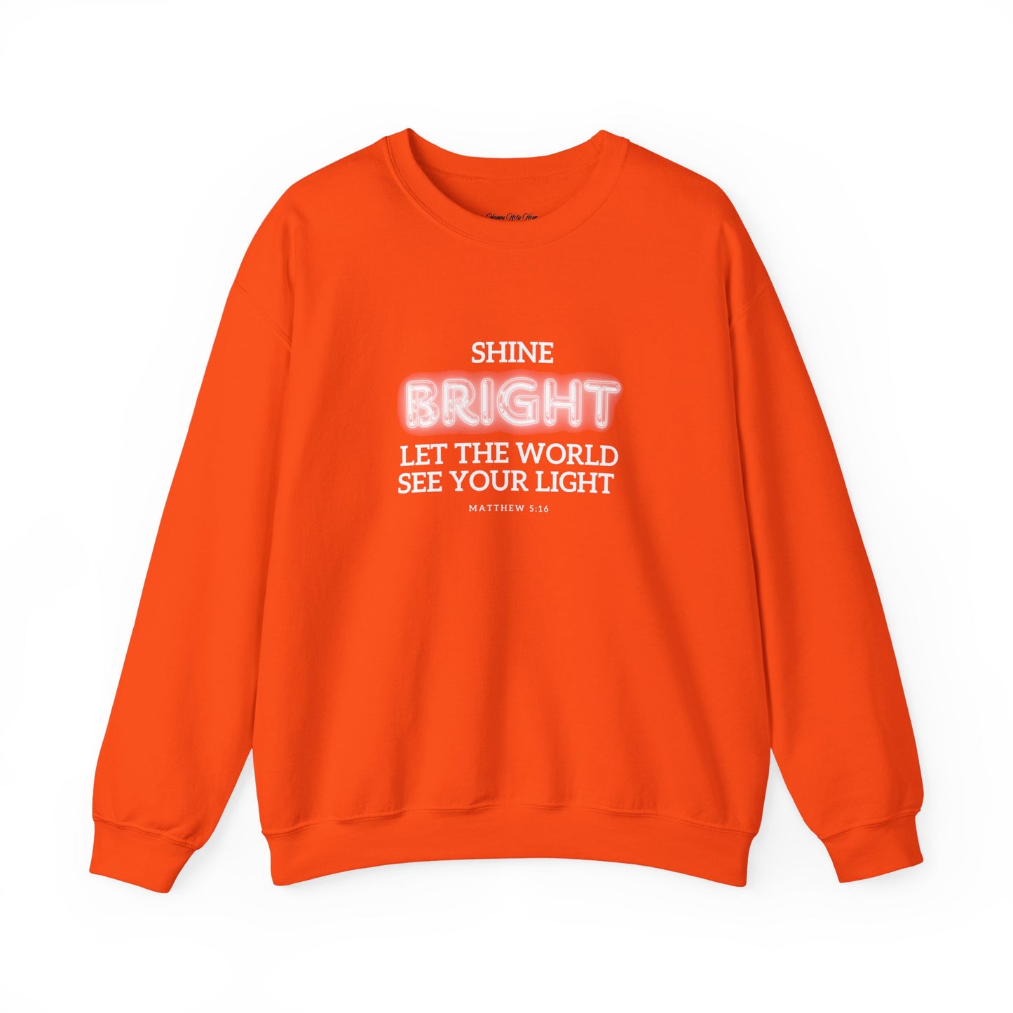 Shine Bright | Inspirational Message Unisex Sweatshirt