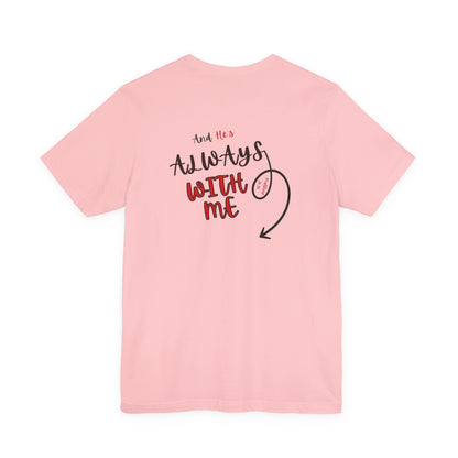 I’m With Him | Uplifting Comfort Tee