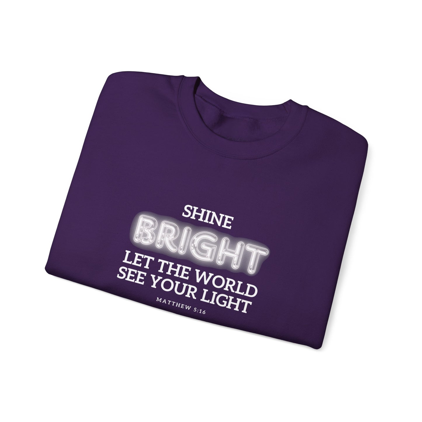 Shine Bright | Inspirational Message Unisex Sweatshirt