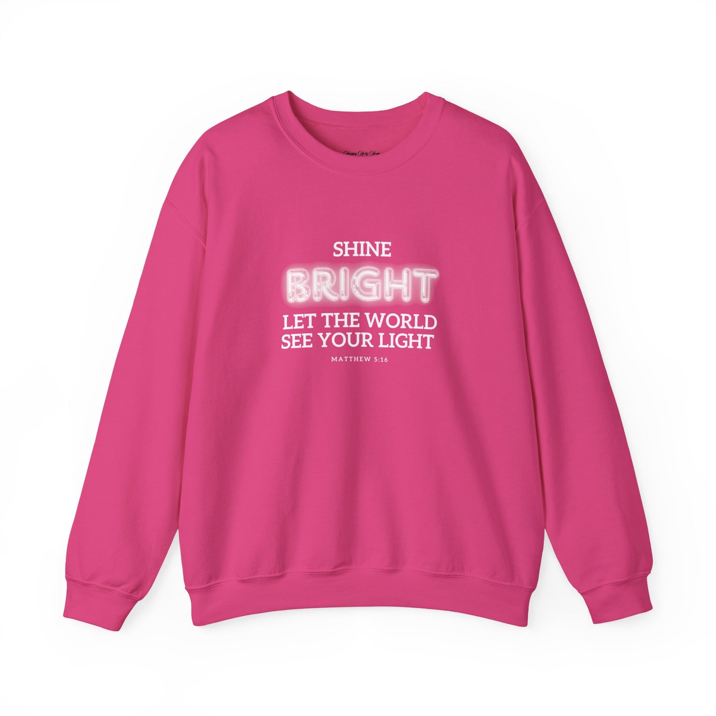 Shine Bright | Inspirational Message Unisex Sweatshirt