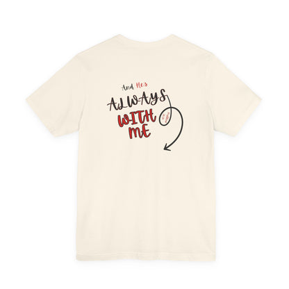 I’m With Him | Uplifting Comfort Tee