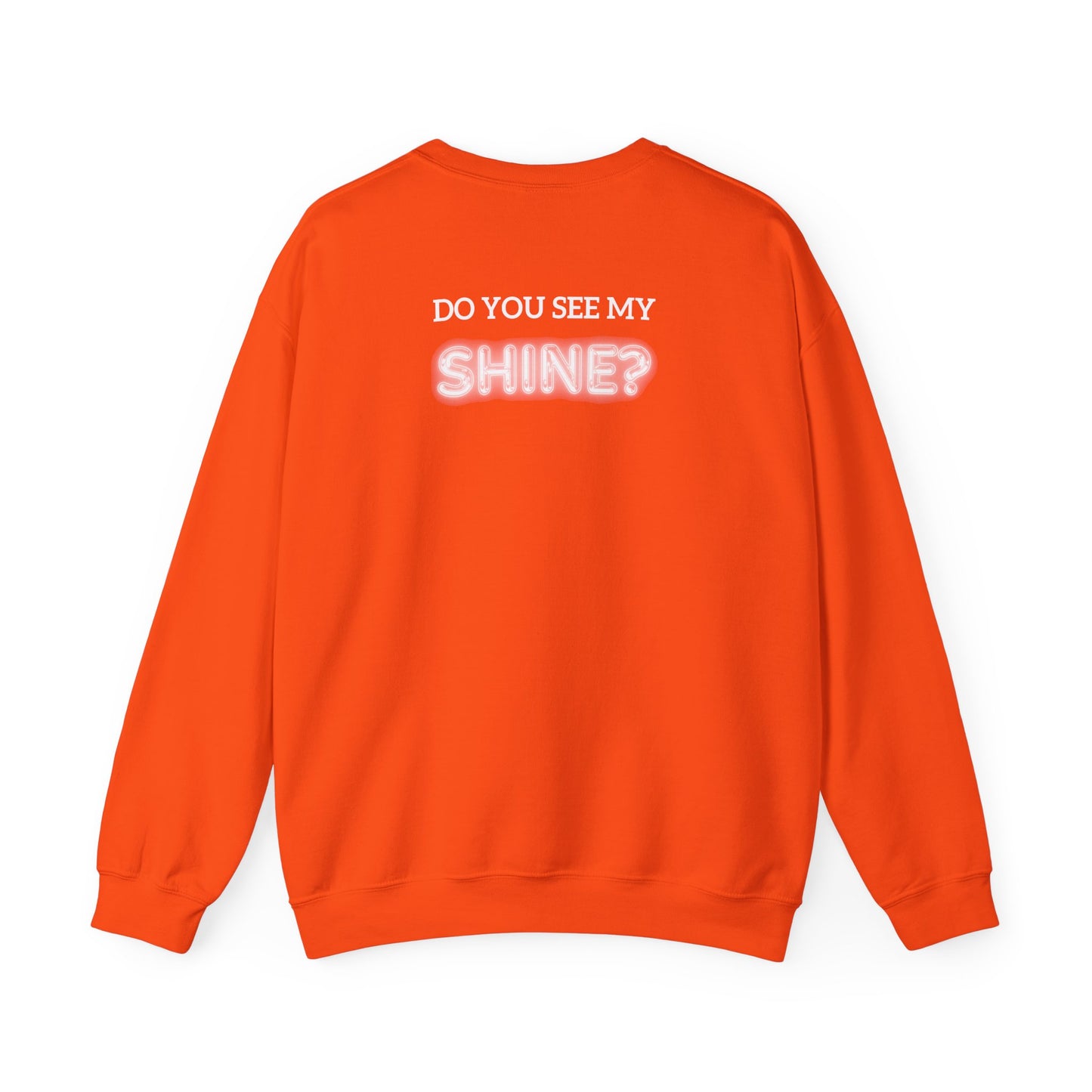 Shine Bright | Inspirational Message Unisex Sweatshirt