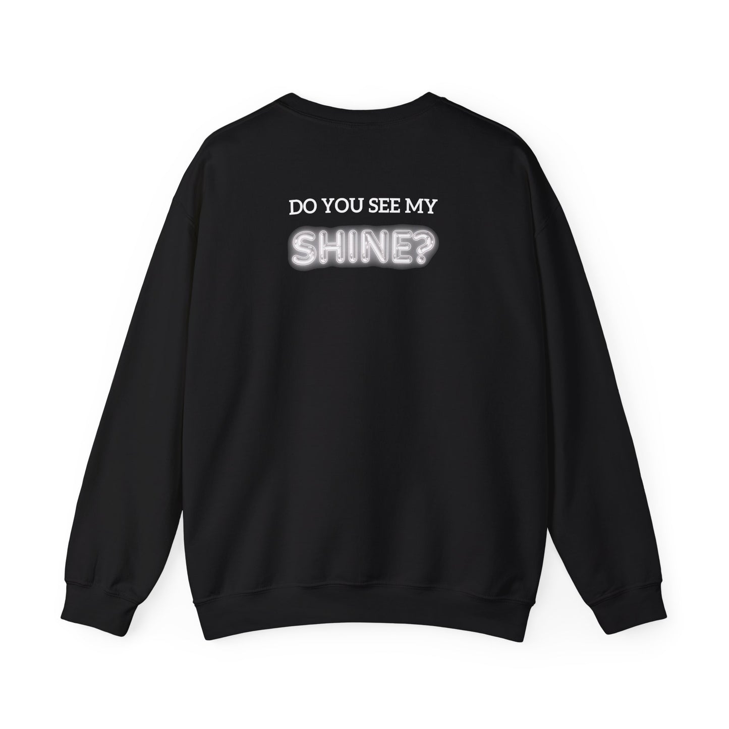 Shine Bright | Inspirational Message Unisex Sweatshirt