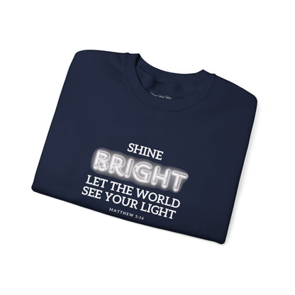 Shine Bright | Inspirational Message Unisex Sweatshirt
