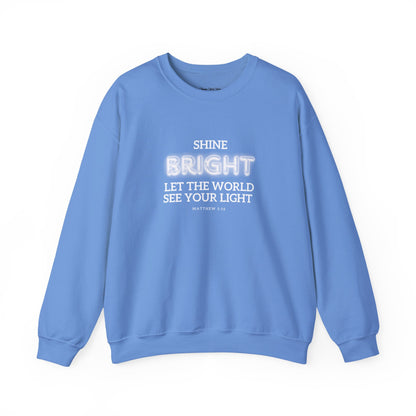 Shine Bright | Inspirational Message Unisex Sweatshirt
