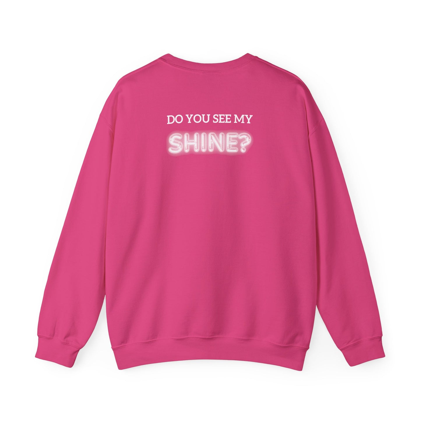 Shine Bright | Inspirational Message Unisex Sweatshirt