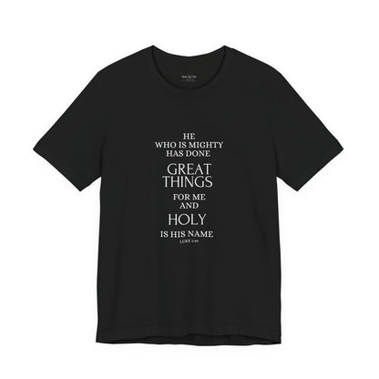 He Who Is Mighty | Inspirational Short Sleeve Tee for Men and Women
