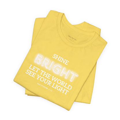 Shine Bright | Inspirational Message Unisex Tee