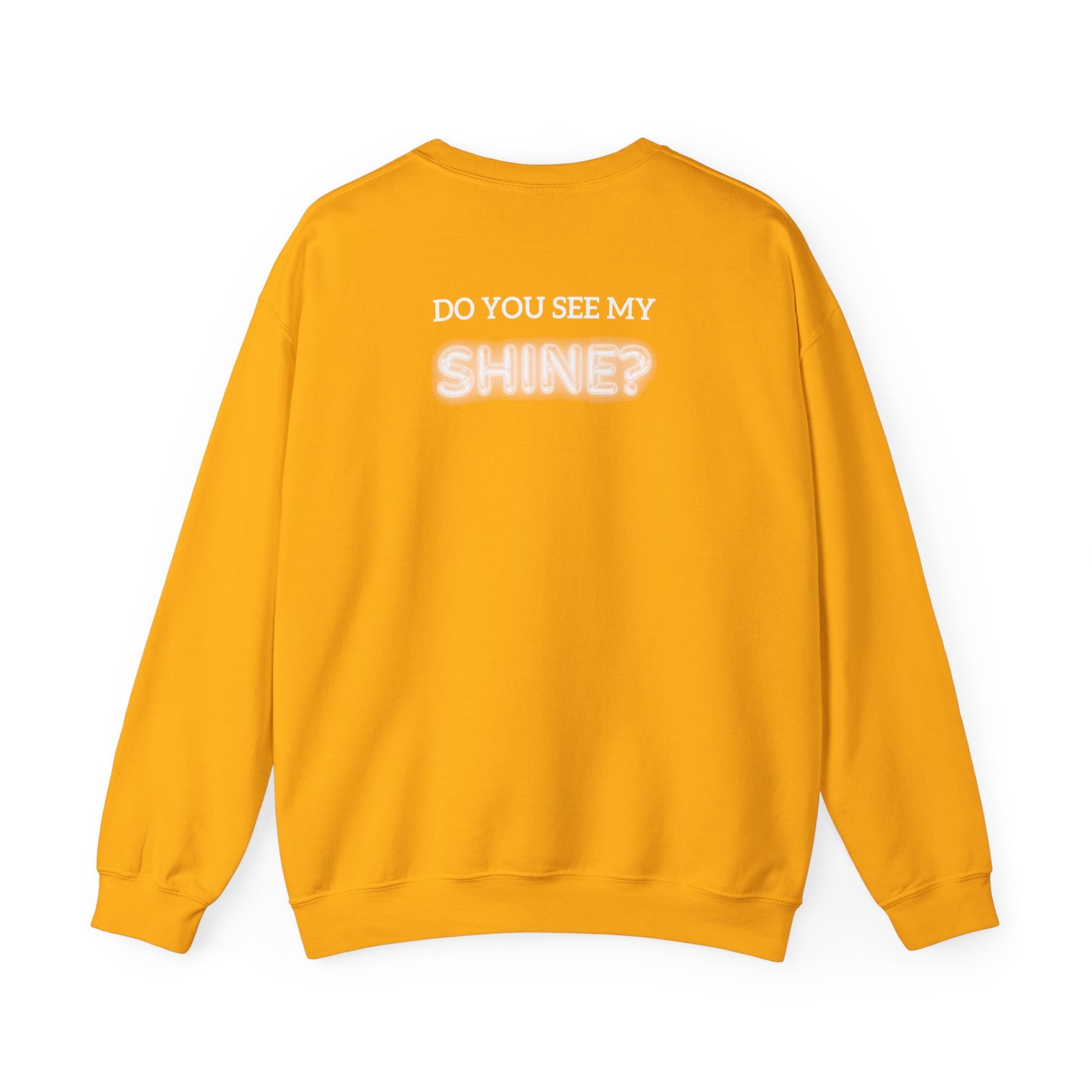 Shine Bright | Inspirational Message Unisex Sweatshirt