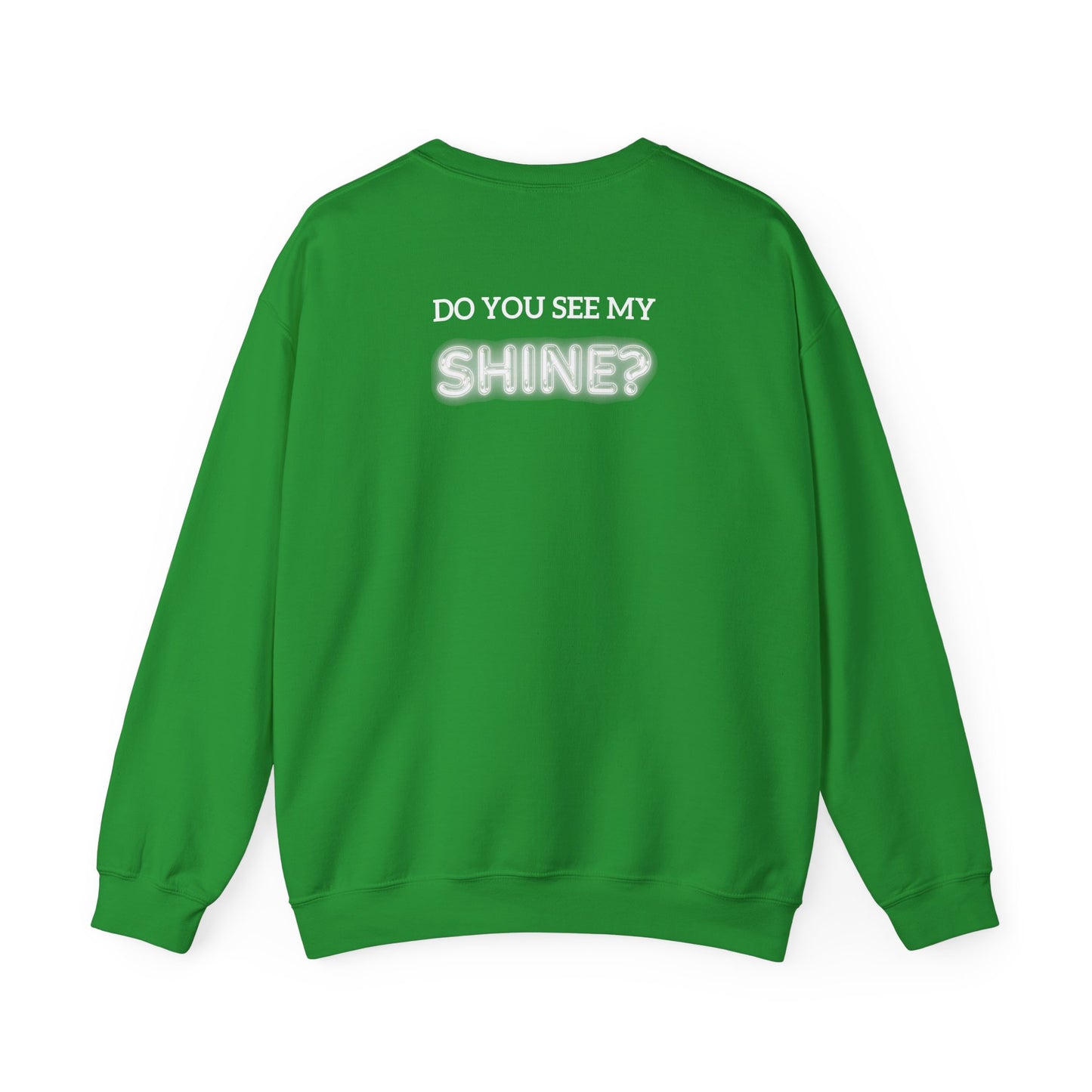 Shine Bright | Inspirational Message Unisex Sweatshirt