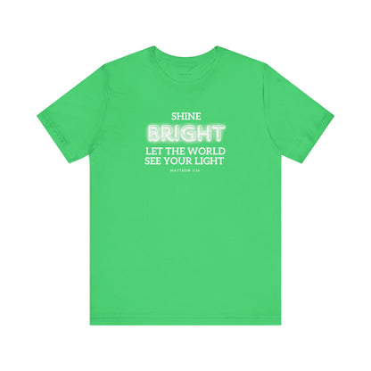 Shine Bright | Inspirational Message Unisex Tee