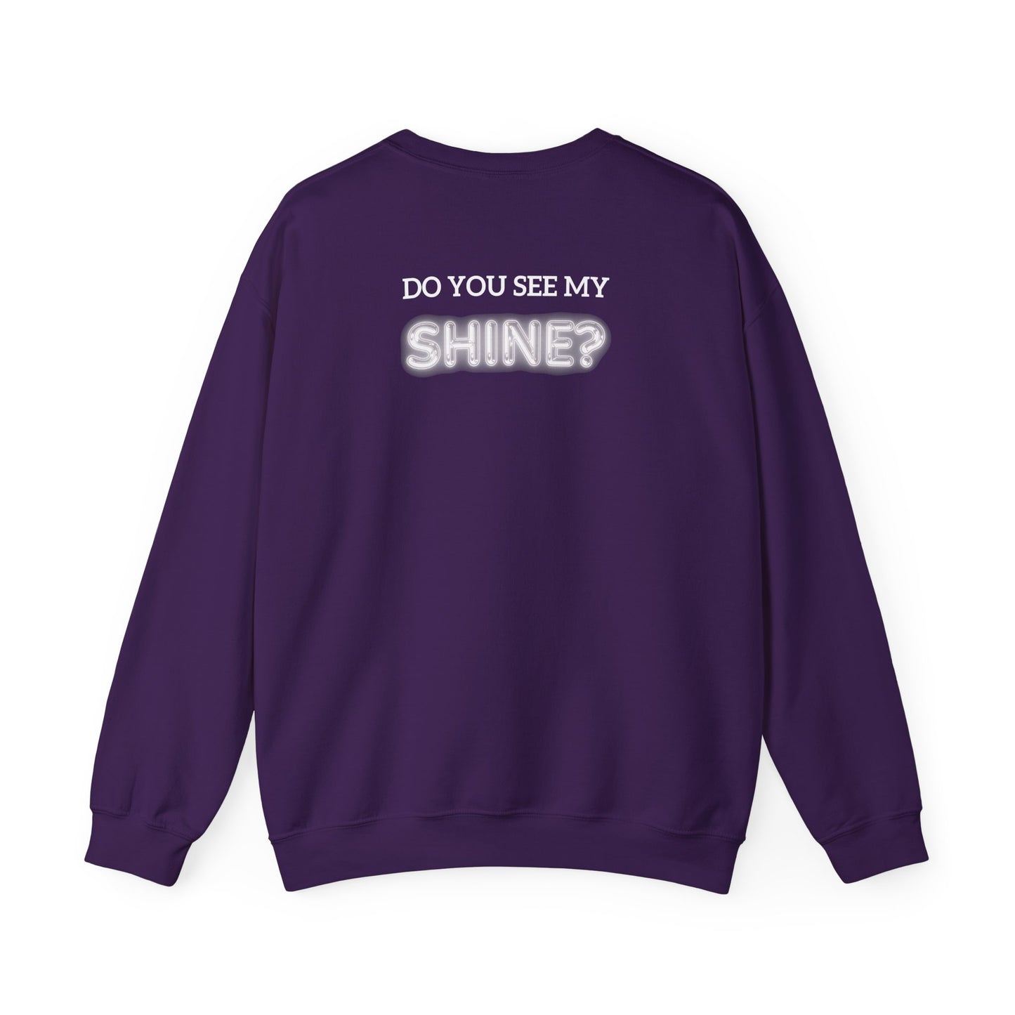 Shine Bright | Inspirational Message Unisex Sweatshirt