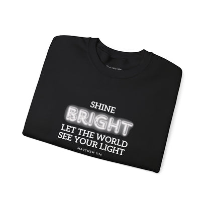 Shine Bright | Inspirational Message Unisex Sweatshirt