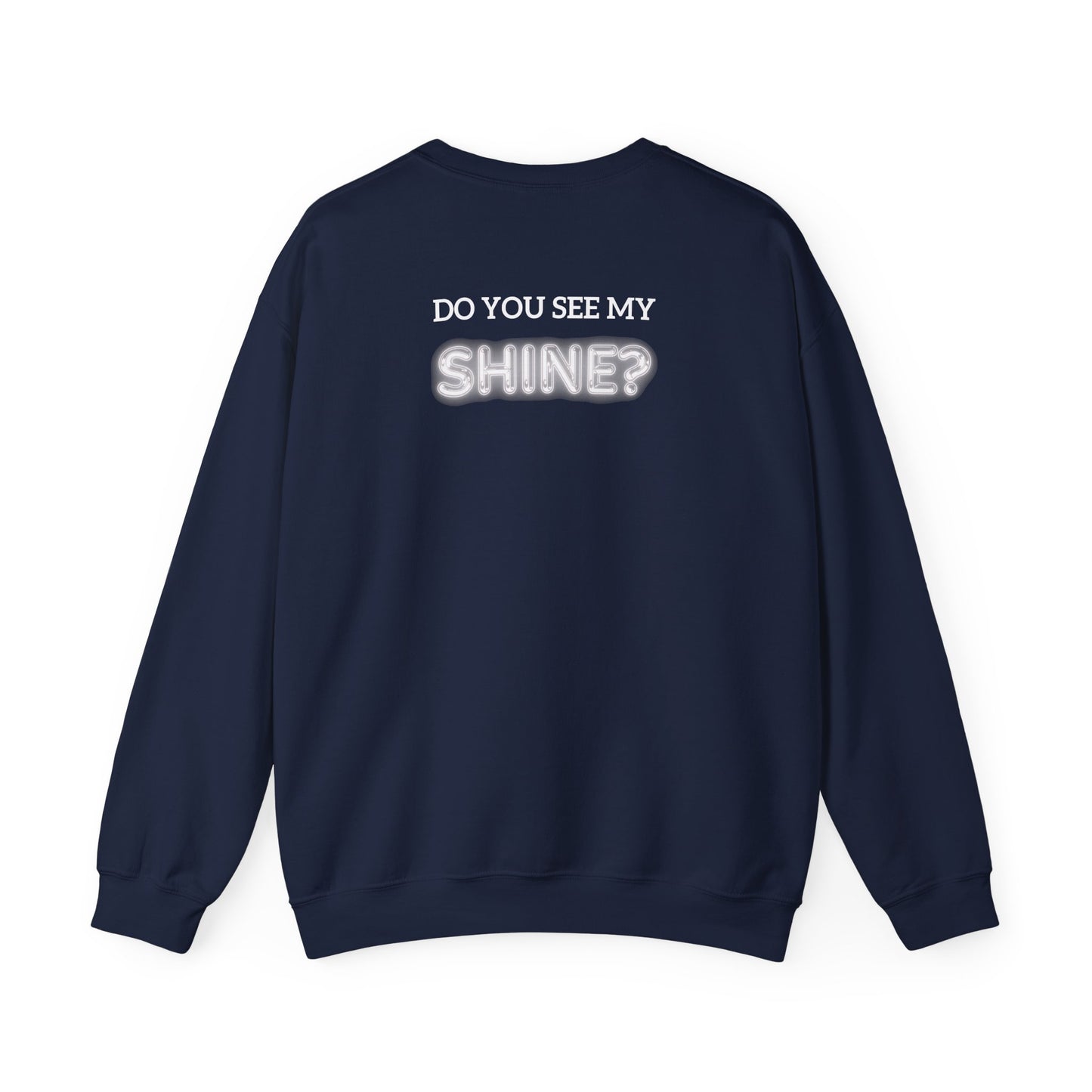 Shine Bright | Inspirational Message Unisex Sweatshirt