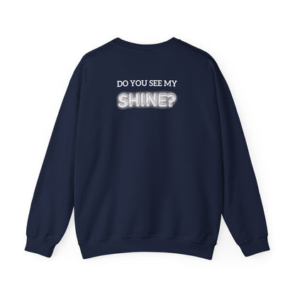 Shine Bright | Inspirational Message Unisex Sweatshirt