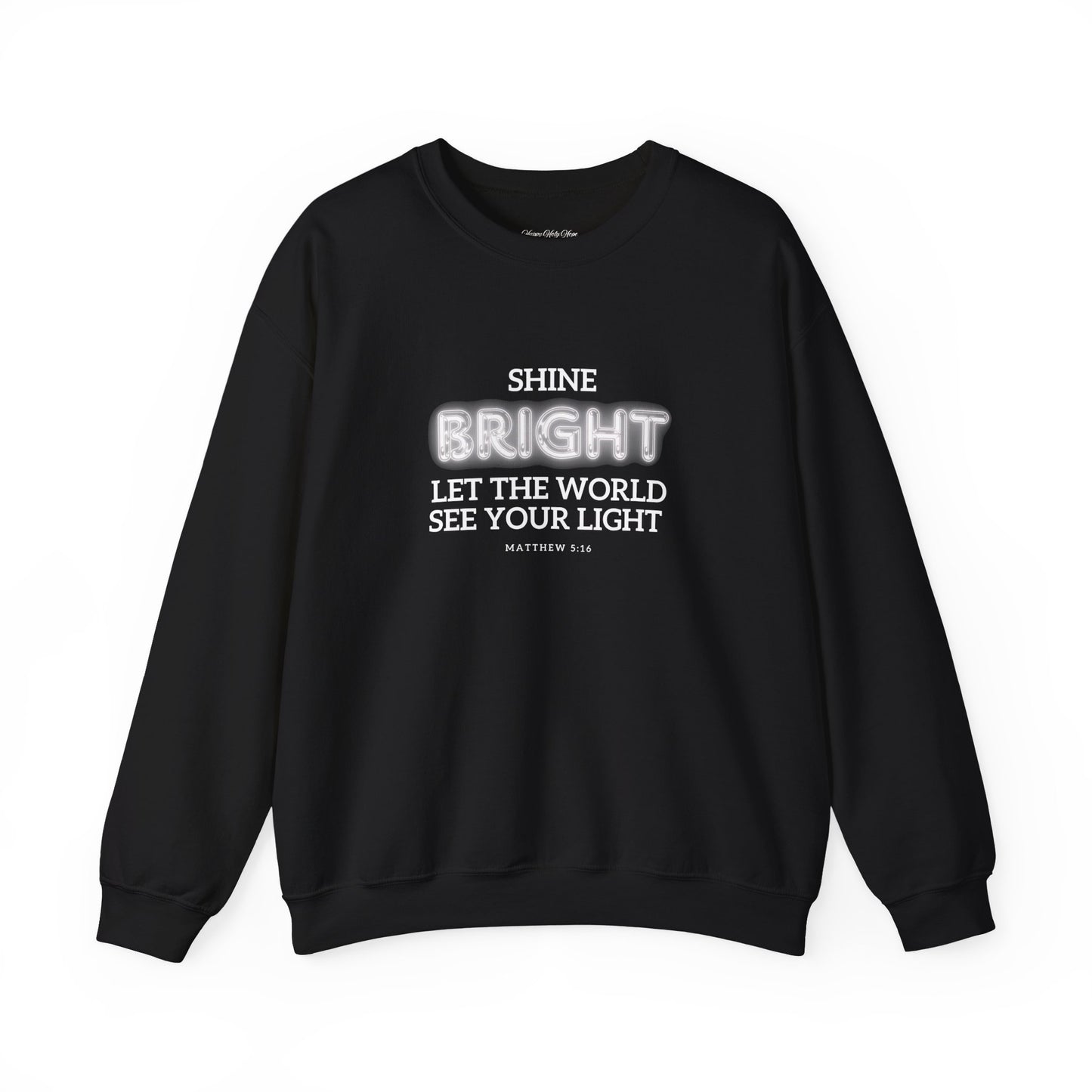 Shine Bright | Inspirational Message Unisex Sweatshirt