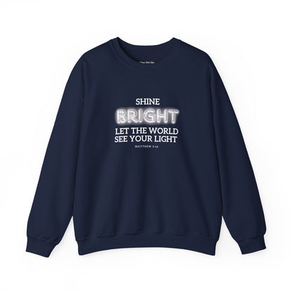 Shine Bright | Inspirational Message Unisex Sweatshirt