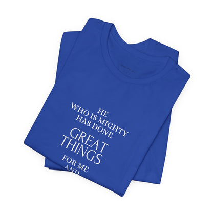 He Who Is Mighty | Inspirational Short Sleeve Tee for Men and Women