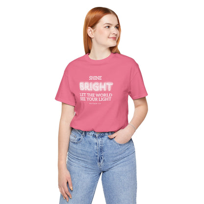 Shine Bright | Inspirational Message Unisex Tee