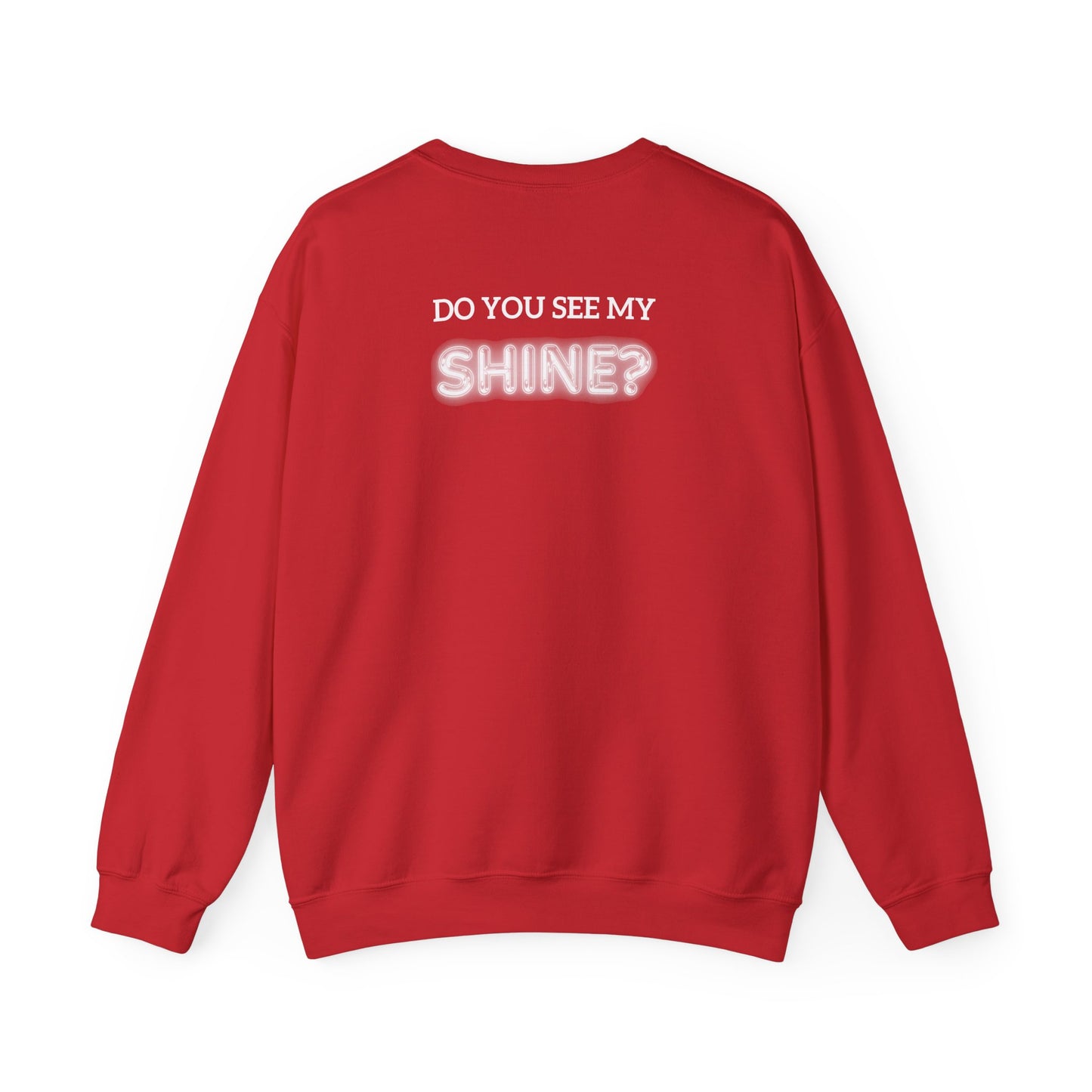 Shine Bright | Inspirational Message Unisex Sweatshirt