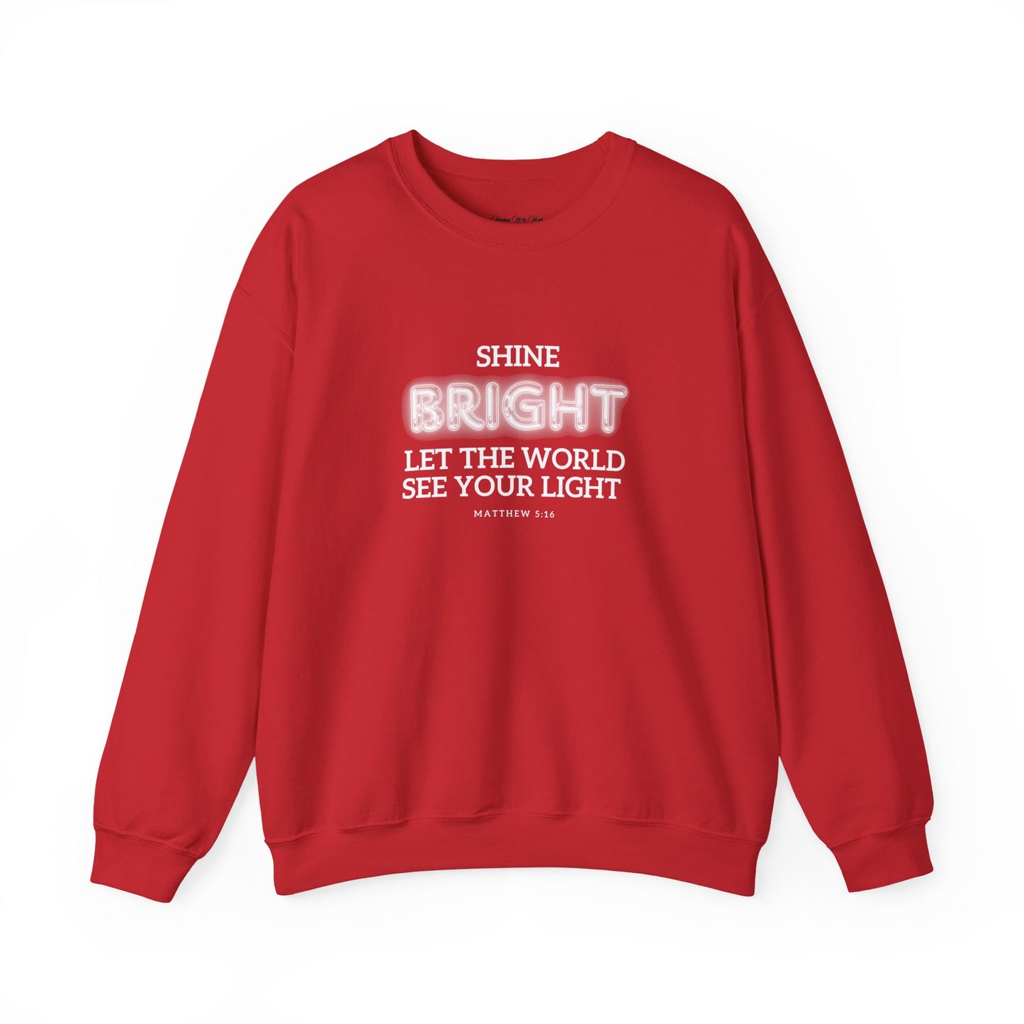 Shine Bright | Inspirational Message Unisex Sweatshirt