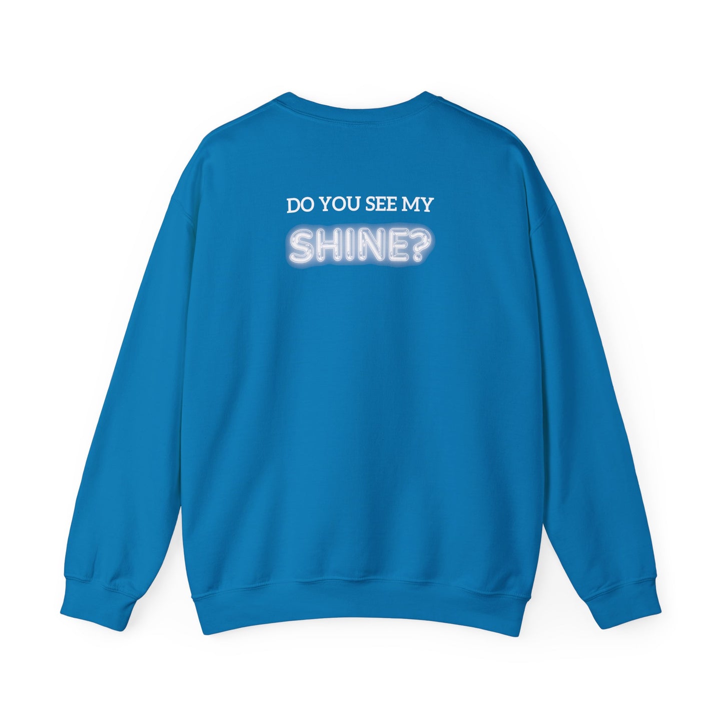 Shine Bright | Inspirational Message Unisex Sweatshirt