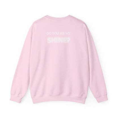 Shine Bright | Inspirational Message Unisex Sweatshirt