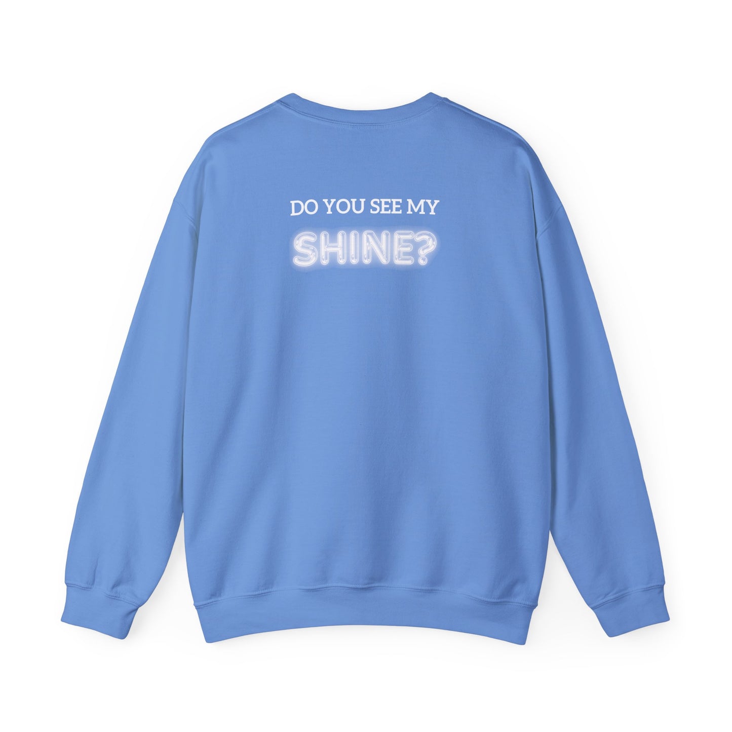 Shine Bright | Inspirational Message Unisex Sweatshirt